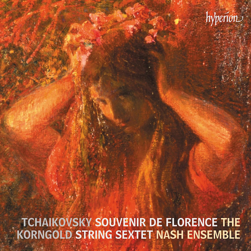 The Nash Ensemble - Tchaikovsky: Souvenir de Florence - Korngold: String SextetThe-Nash-Ensemble-Tchaikovsky-Souvenir-de-Florence-Korngold-String-Sextet.jpg
