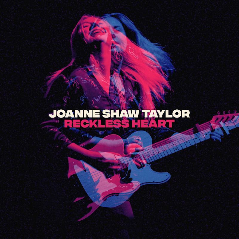 Joanne Shaw Taylor - Reckless HeartJoanne-Shaw-Taylor-Reckless-Heart.jpg
