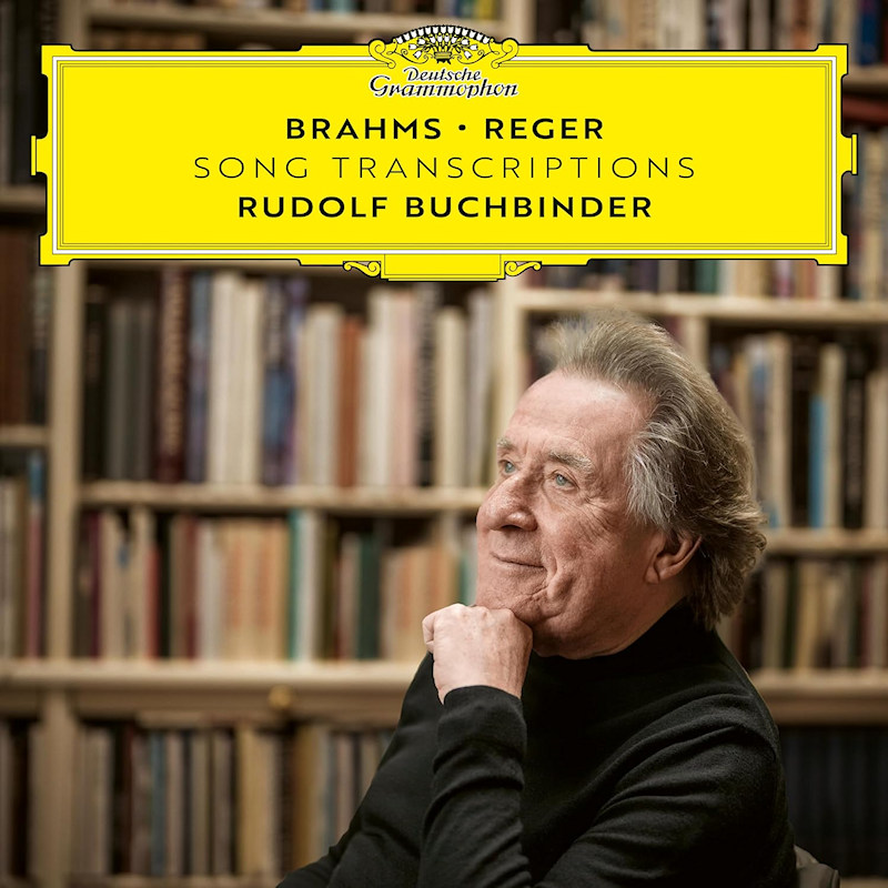 Rudolf Buchbinder - Brahms / Reger: Song TranscriptionsRudolf-Buchbinder-Brahms-Reger-Song-Transcriptions.jpg