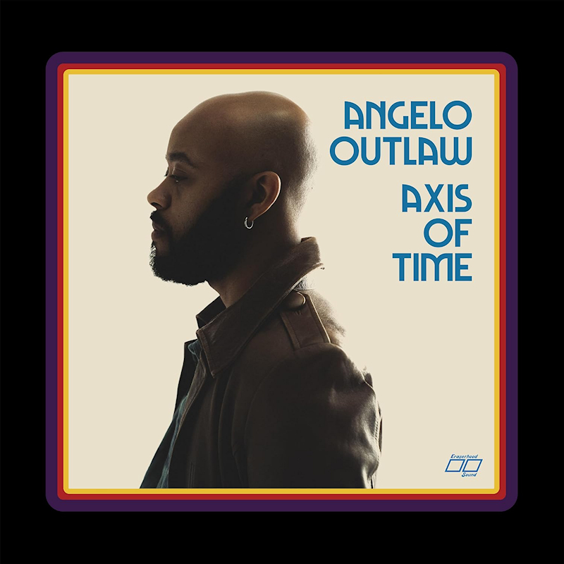 Angelo Outlaw - Axis Of TimeAngelo-Outlaw-Axis-Of-Time.jpg