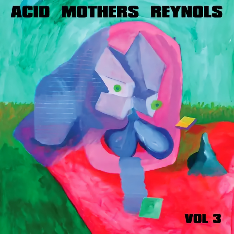Acid Mothers Reynols - Vol. 3Acid-Mothers-Reynols-Vol.-3.jpg