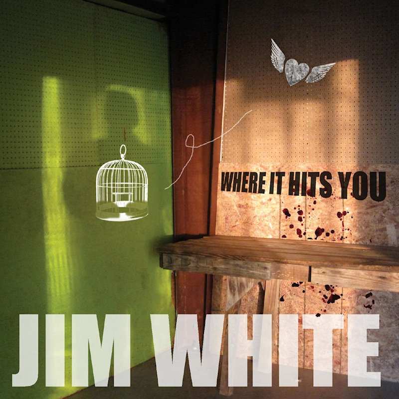 Jim White - Where It Hits YouJim-White-Where-It-Hits-You.jpg