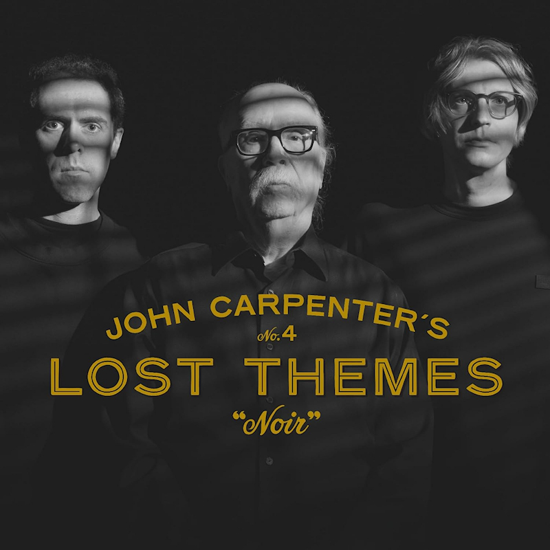 John Carpenter, Cody Carpenter & Daniel Davies - John Carpenter's Lost Themes No. 4: NoirJohn-Carpenter-Cody-Carpenter-Daniel-Davies-John-Carpenters-Lost-Themes-No.-4-Noir.jpg