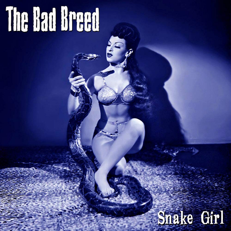 The Bad Breed - Snake GirlThe-Bad-Breed-Snake-Girl.jpg