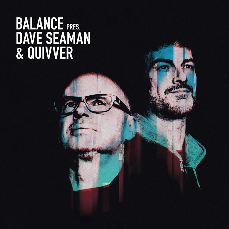 Dave Seaman & Quivver - Balance pres. Dave Seaman & QuivverDave-Seaman-Quivver-Balance-pres.-Dave-Seaman-Quivver.jpg