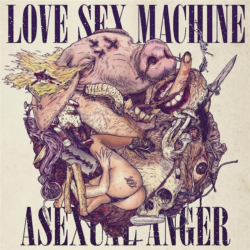 Love Sex Machine - Asexual Anger -lp-Love-Sex-Machine-Asexual-Anger-lp-.jpg