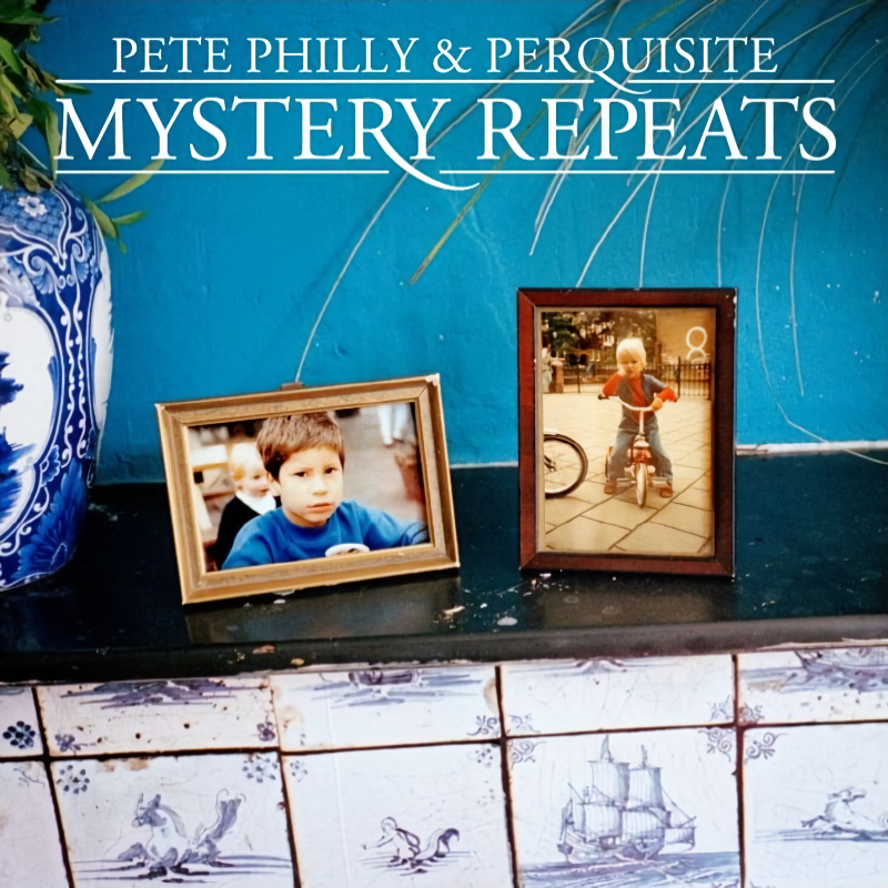 Pete Philly & Perquisite - Mystery RepeatsPete-Philly-Perquisite-Mystery-Repeats.jpg