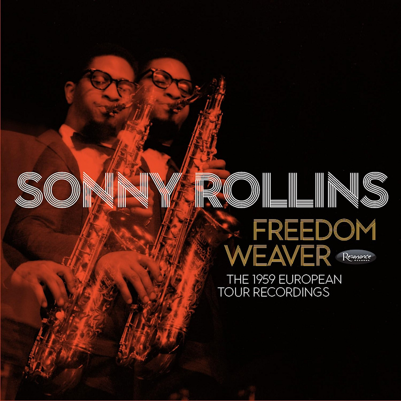 Sonny Rollins - Freedom Weaver: The 1959 European Tour RecordingsSonny-Rollins-Freedom-Weaver-The-1959-European-Tour-Recordings.jpg