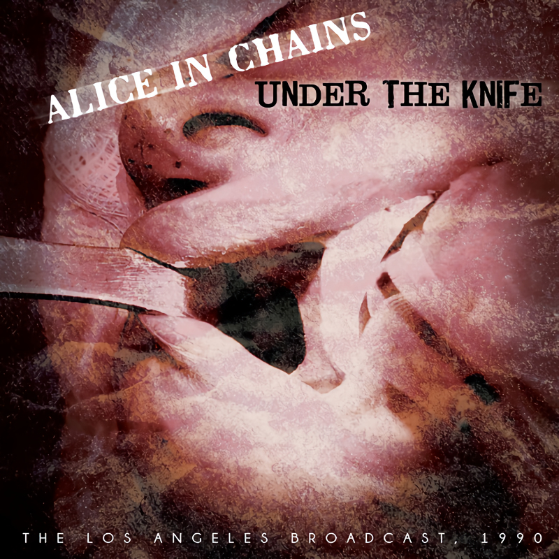 Alice In Chains - Under The KnifeAlice-In-Chains-Under-The-Knife.jpg