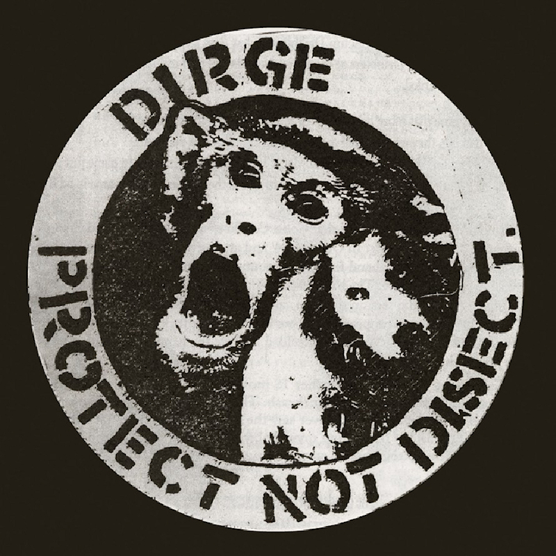 Dirge - Protect Not DisectDirge-Protect-Not-Disect.jpg