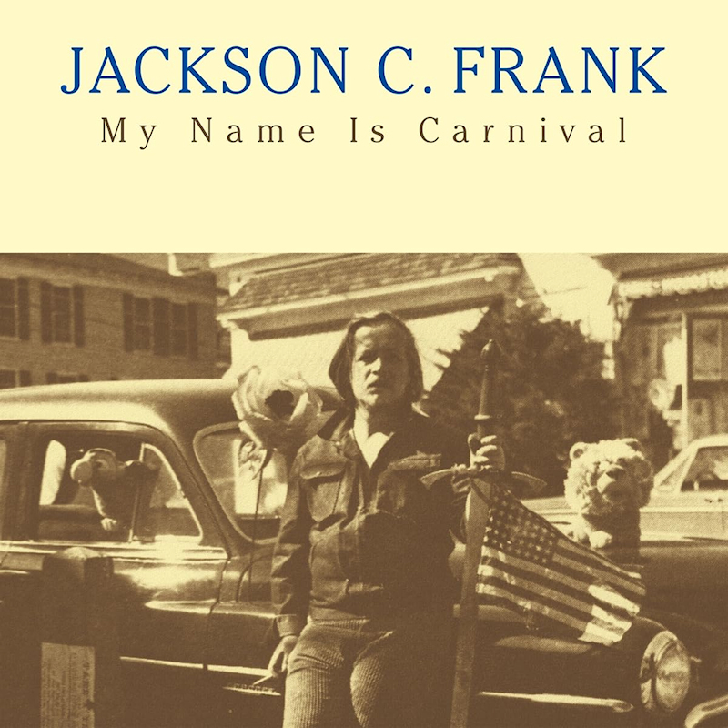Jackson C. Frank - My Name Is CarnivalJackson-C.-Frank-My-Name-Is-Carnival.jpg