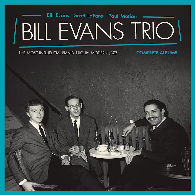Bill Evans Trio - The Most Influential Piano Trio In Modern JazzBill-Evans-Trio-The-Most-Influential-Piano-Trio-In-Modern-Jazz.jpg