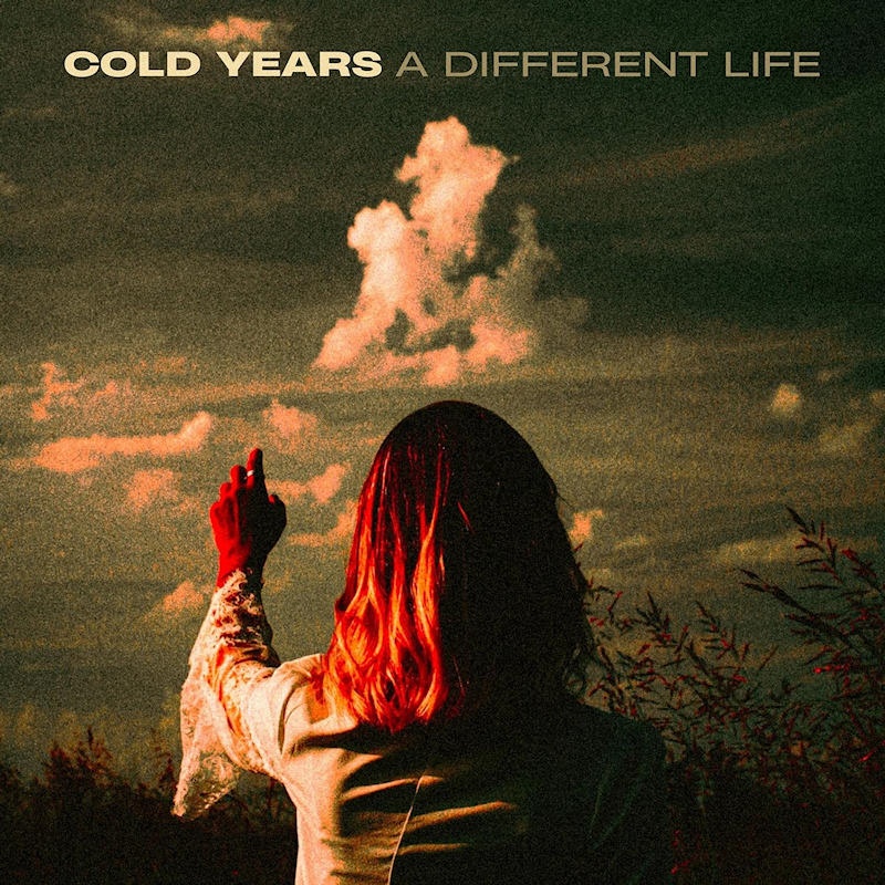 Cold Years - A Different LifeCold-Years-A-Different-Life.jpg