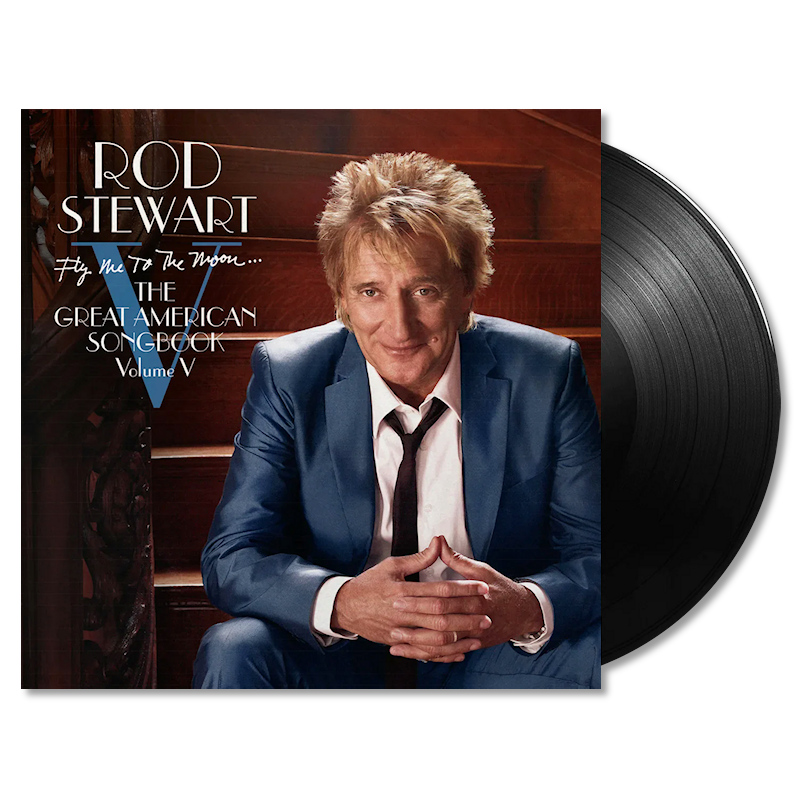 Rod Stewart - Fly Me To The Moon... The Great American Songbook Volume V -lp-Rod-Stewart-Fly-Me-To-The-Moon...-The-Great-American-Songbook-Volume-V-lp-.jpg