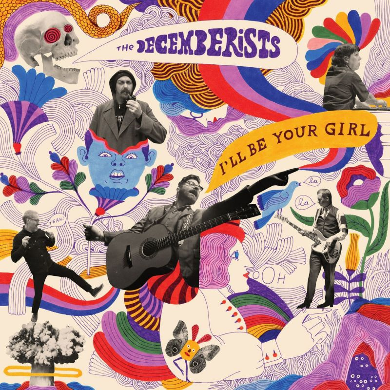 The Decemberists - I'll Be Your GirlThe-Decemberists-Ill-Be-Your-Girl.jpg