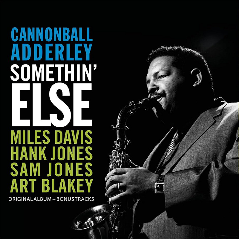 Cannonball Adderley - Somethin' Else (Original Album + Bonustracks)Cannonball-Adderley-Somethin-Else-Original-Album-Bonustracks.jpg