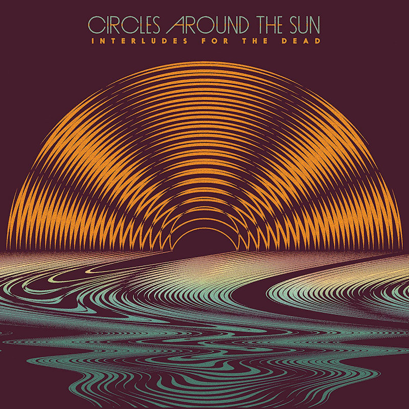 Circles Around The Sun - Interludes For The DeadCircles-Around-The-Sun-Interludes-For-The-Dead.jpg