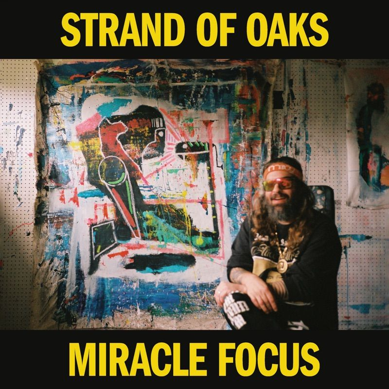 Strand Of Oaks - Miracle FocusStrand-Of-Oaks-Miracle-Focus.jpg