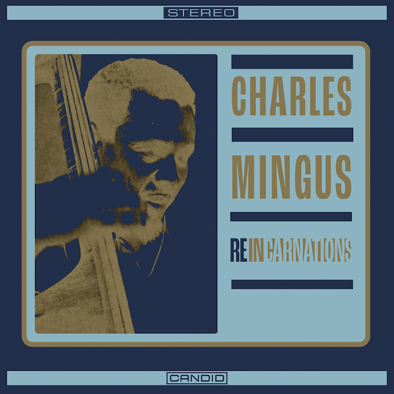 Charles Mingus - ReincarnationsCharles-Mingus-Reincarnations.jpg