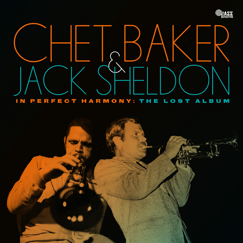 Chet Baker & Jack Sheldon - In Perfect Harmony: The Lost AlbumChet-Baker-Jack-Sheldon-In-Perfect-Harmony-The-Lost-Album.jpg