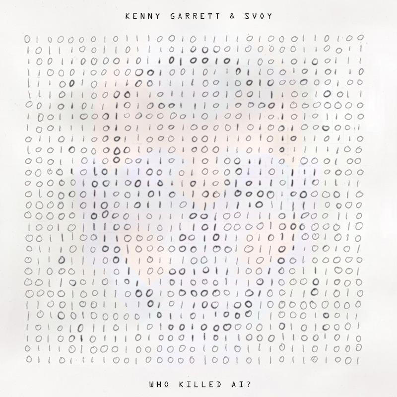 Kenny Garrett & Svoy - Who Killed AI?Kenny-Garrett-Svoy-Who-Killed-AI.jpg