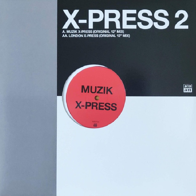 X-Press 2-Muzik X-Press / London X-Press-12"Q0jW4XFSFflhFMBpTNicIM9fUXa_I05yr4Vx2MTAEkkMDItNjI3OC5qcGVn.jpeg