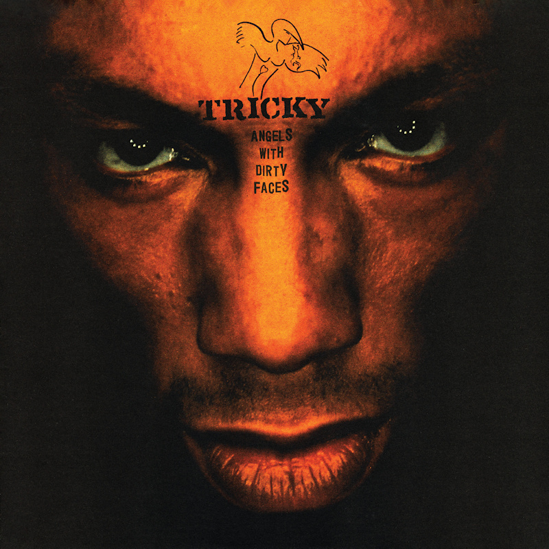 Tricky - Angels With Dirty FacesTricky-Angels-With-Dirty-Faces.jpg