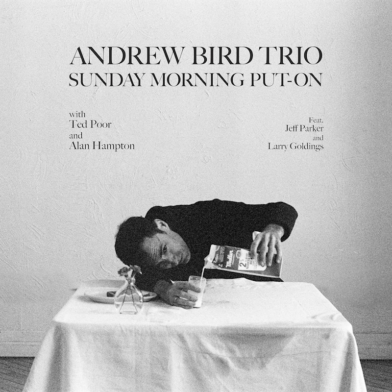 Andrew Bird Trio - Sunday Morning Put-OnAndrew-Bird-Trio-Sunday-Morning-Put-On.jpg