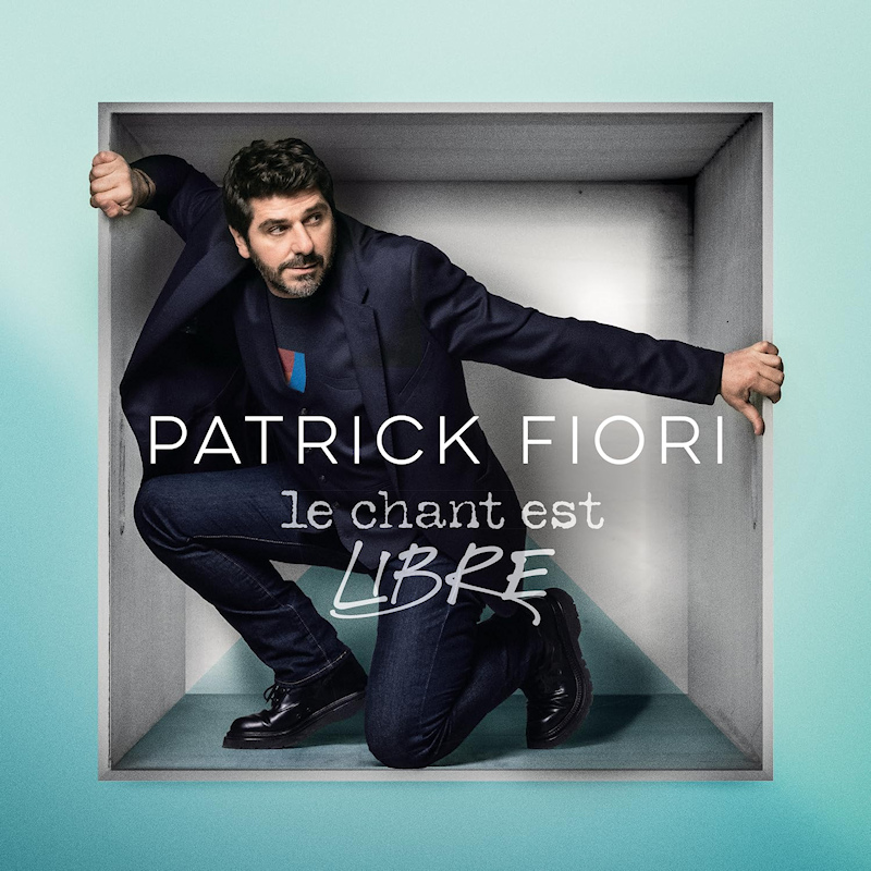 Patrick Fiori - Le Chant Est LibrePatrick-Fiori-Le-Chant-Est-Libre.jpg