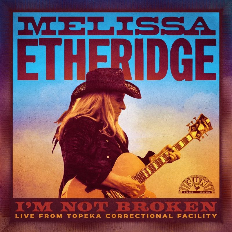 Melissa Etheridge - I'm Not Broken: Live From Topeka Correctional FacilityMelissa-Etheridge-Im-Not-Broken-Live-From-Topeka-Correctional-Facility.jpg