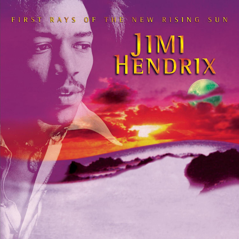 Jimi Hendrix - First Rays Of The New Rising SunJimi-Hendrix-First-Rays-Of-The-New-Rising-Sun.jpg