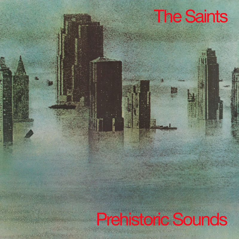 The Saints - Prehistoric SoundsThe-Saints-Prehistoric-Sounds.jpg
