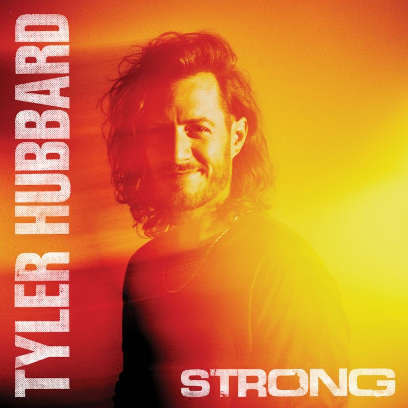 Tyler Hubbard - StrongTyler-Hubbard-Strong.jpg