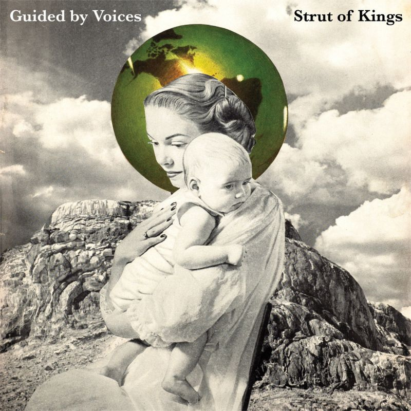 Guided By Voices - Strut Of KingsGuided-By-Voices-Strut-Of-Kings.jpg