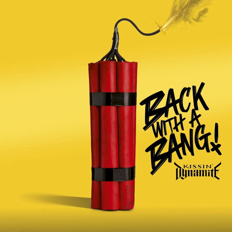 Kissin' Dynamite - Back With A Bang!Kissin-Dynamite-Back-With-A-Bang.jpg