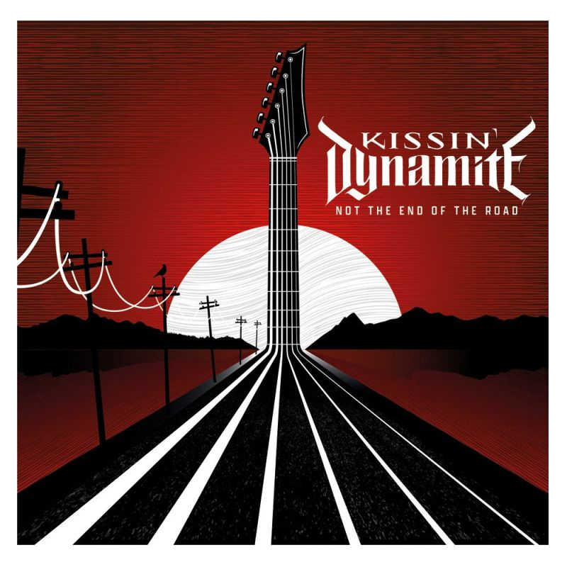 Kissin' Dynamite - Not The End Of The RoadKissin-Dynamite-Not-The-End-Of-The-Road.jpg