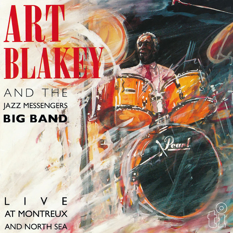 Art Blakey And The Jazz Messengers Big Band - Live At Montreus And North SeaArt-Blakey-And-The-Jazz-Messengers-Big-Band-Live-At-Montreus-And-North-Sea.jpg