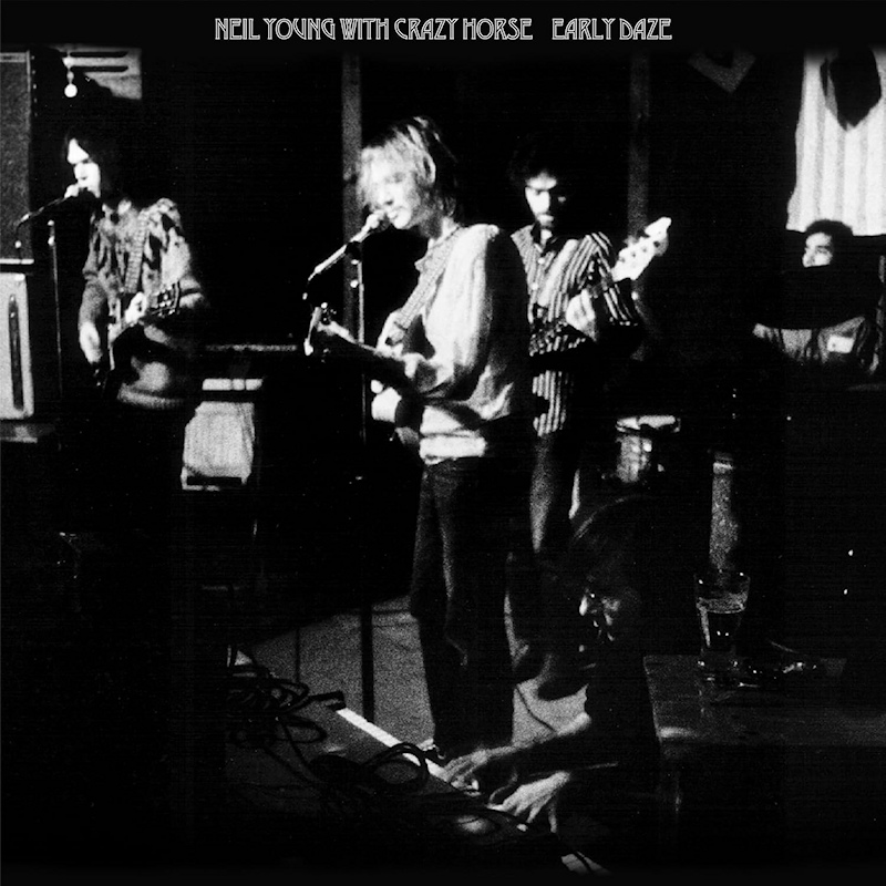 Neil Young With Crazy Horse - Early DazeNeil-Young-With-Crazy-Horse-Early-Daze.jpg