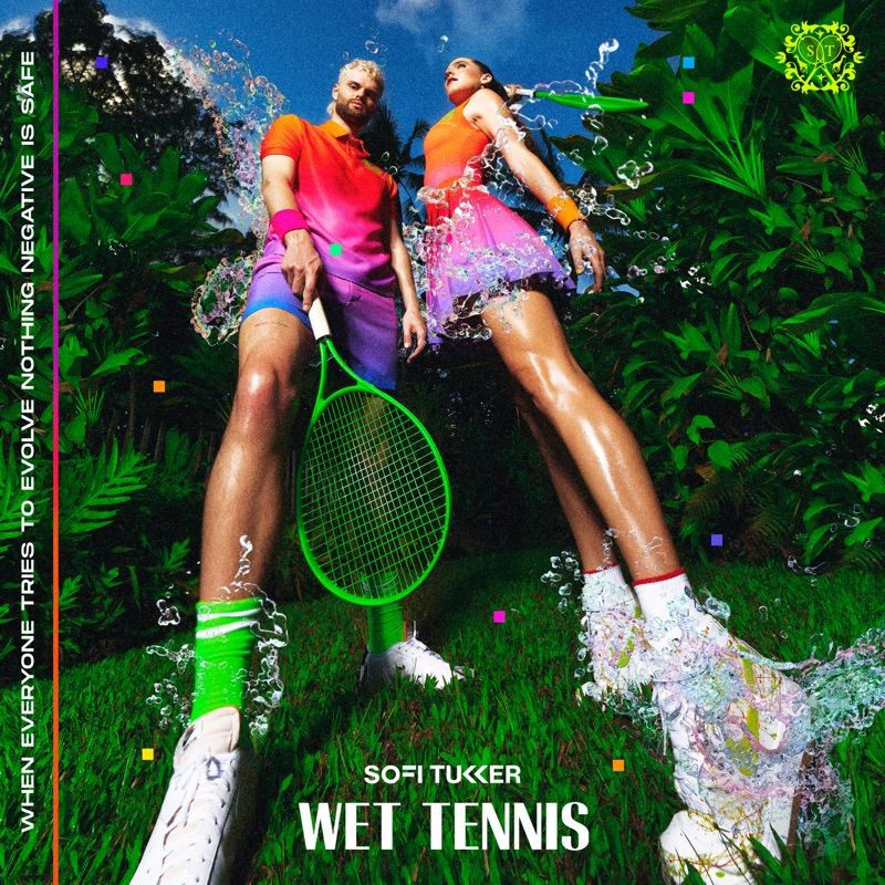 Sofi Tukker - Wet TennisSofi-Tukker-Wet-Tennis.jpg