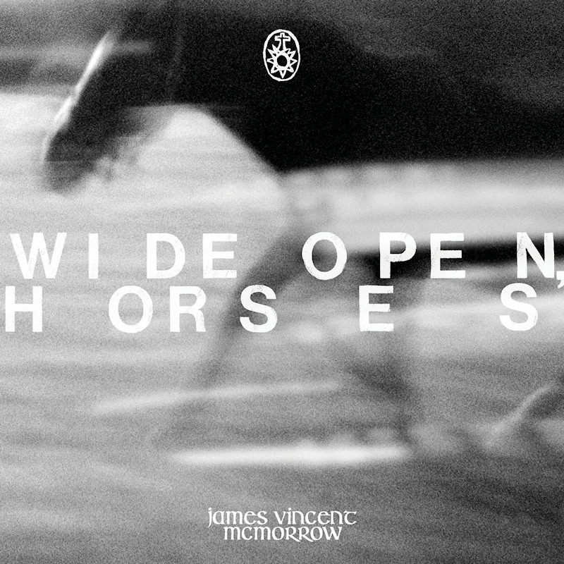 James Vincent McMorrow - Wide Open, HorsesJames-Vincent-McMorrow-Wide-Open-Horses.jpg