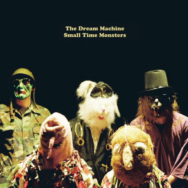 The Dream Machine - Small Time MonstersThe-Dream-Machine-Small-Time-Monsters.jpg