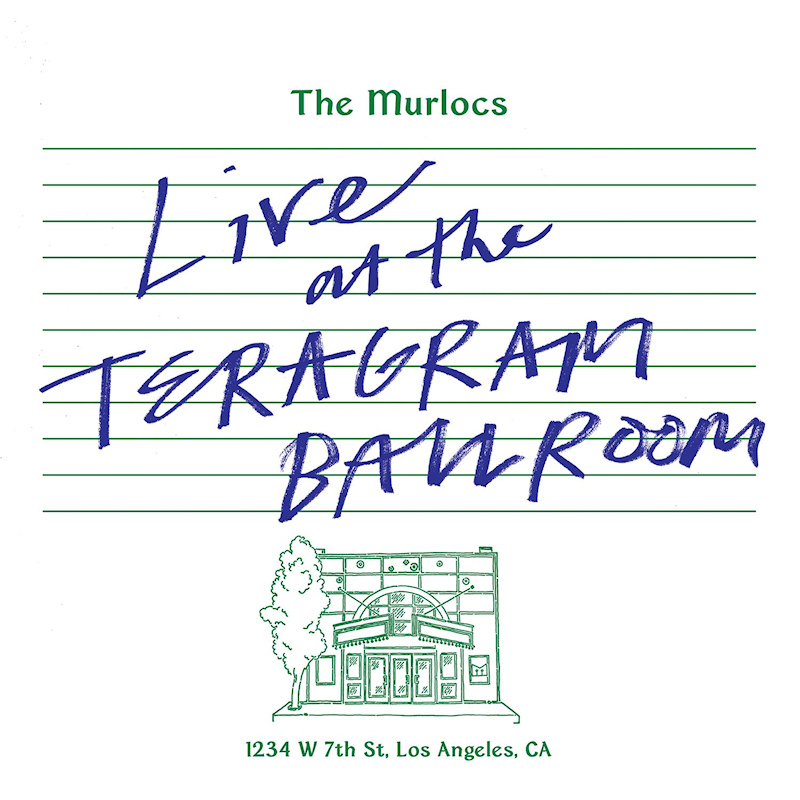 The Murlocs - Live At The Teragram BallroomThe-Murlocs-Live-At-The-Teragram-Ballroom.jpg