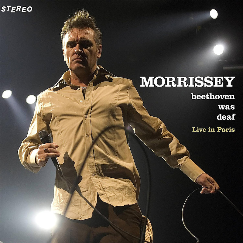 Morrissey - Beethoven Was Deaf: Live In ParisMorrissey-Beethoven-Was-Deaf-Live-In-Paris.jpg