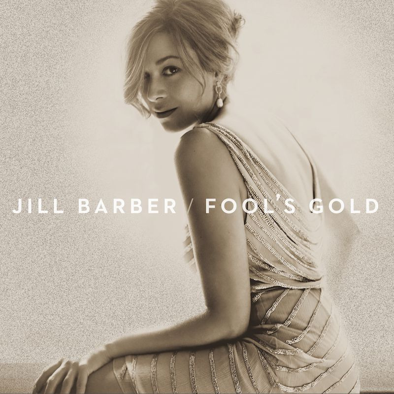 Jill Barber - Fool's GoldJill-Barber-Fools-Gold.jpg