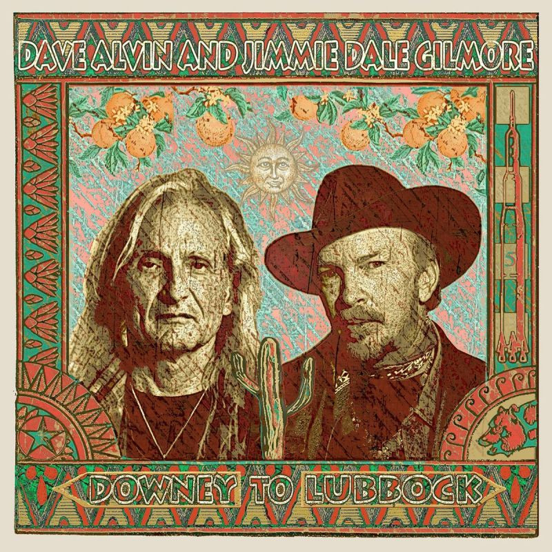 Dave Alvin & Jimmie Dale Gilmore - Downey To LubbockDave-Alvin-Jimmie-Dale-Gilmore-Downey-To-Lubbock.jpg