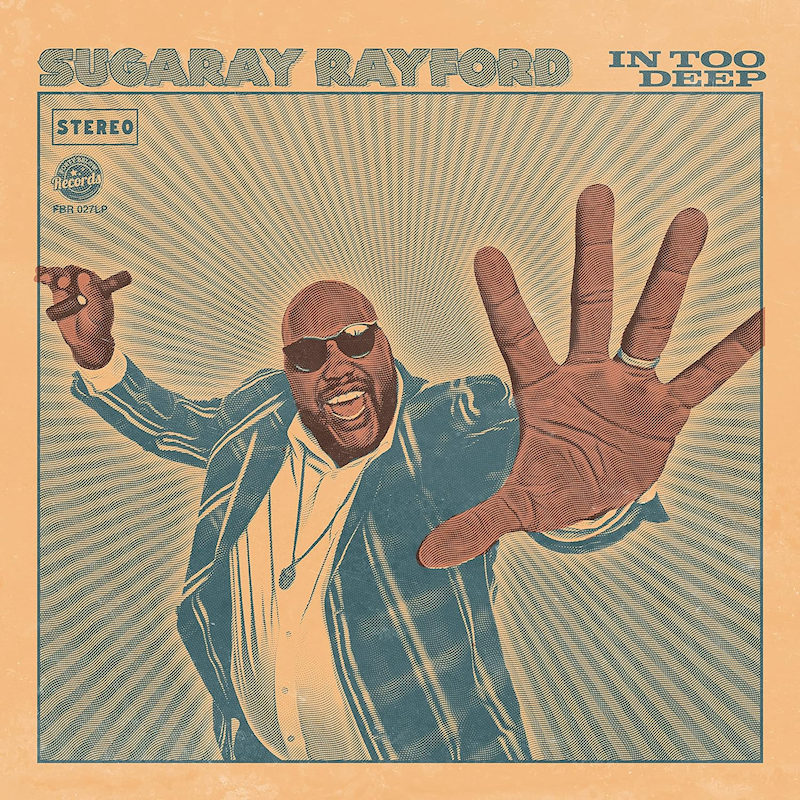 Sugaray Rayford - In Too DeepSugaray-Rayford-In-Too-Deep.jpg