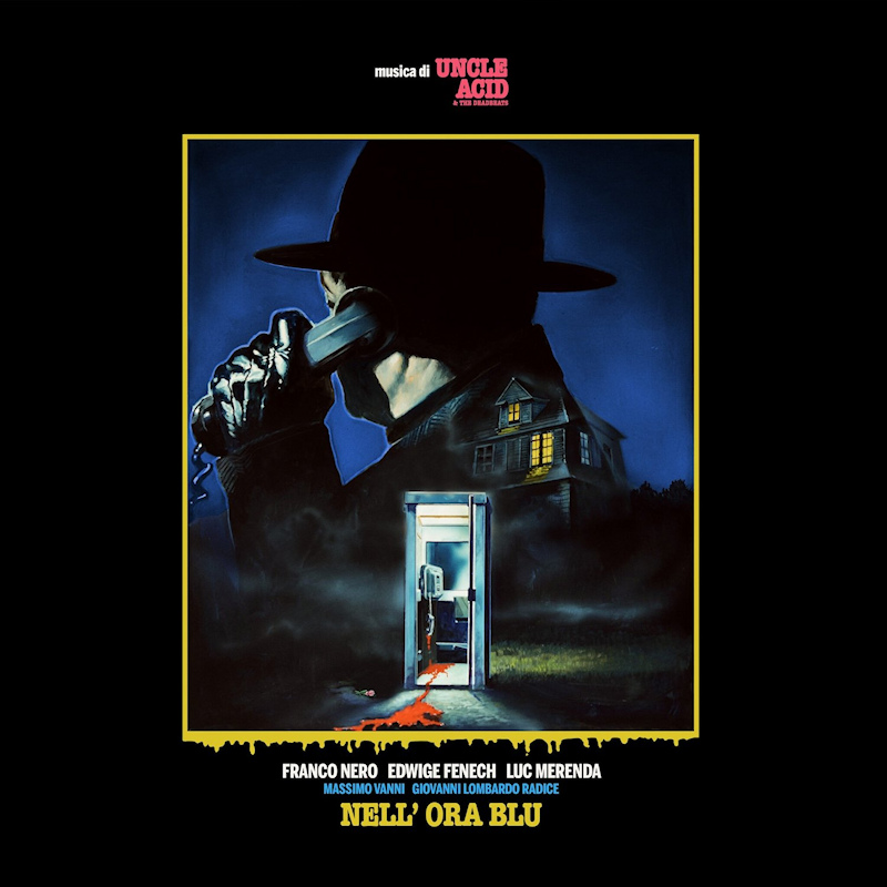 Uncle Acid & The Deadbeats - Nell' Ora BluUncle-Acid-The-Deadbeats-Nell-Ora-Blu.jpg