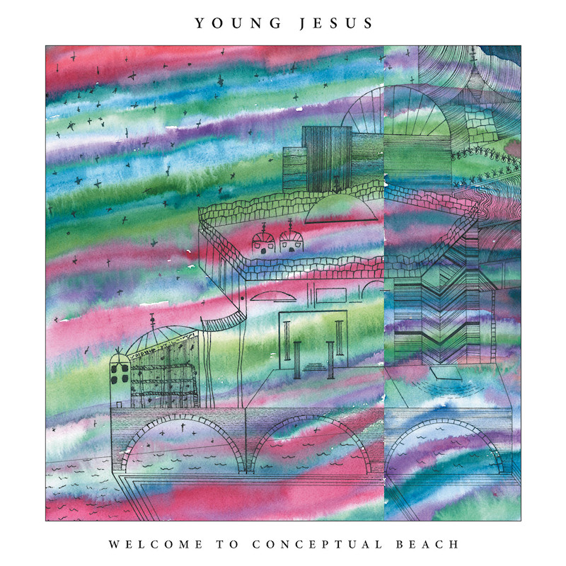 Young Jesus - Welcome To Conceptual BeachYoung-Jesus-Welcome-To-Conceptual-Beach.jpg