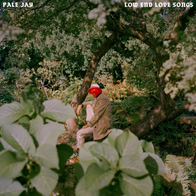 Pale Jay - Low End Love SongsPale-Jay-Low-End-Love-Songs.jpg