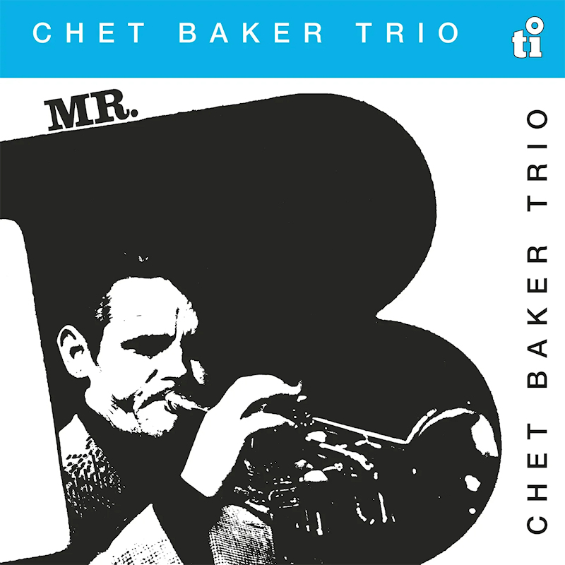 Chet Baker Trio - Mr. BChet-Baker-Trio-Mr.-B.jpg